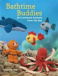 Bathtime Buddies: 20 Crocheted Animals from the Sea (Paperback)