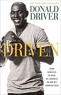 Driven: From Homeless to Hero, My Journeys on and Off Lambeau Field (Paperback)