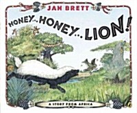 Honey...Honey...Lion!: A Story from Africa (Paperback)