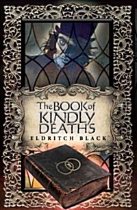 The Book of Kindly Deaths (Paperback)