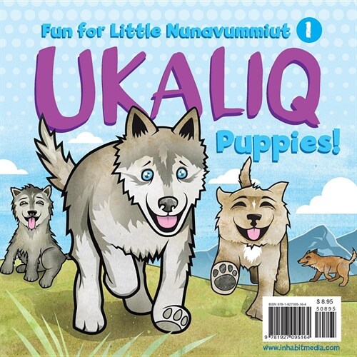 Ukaliq: Puppies!: Fun for Little Nunavummiut 1 (Paperback, Bilingual)