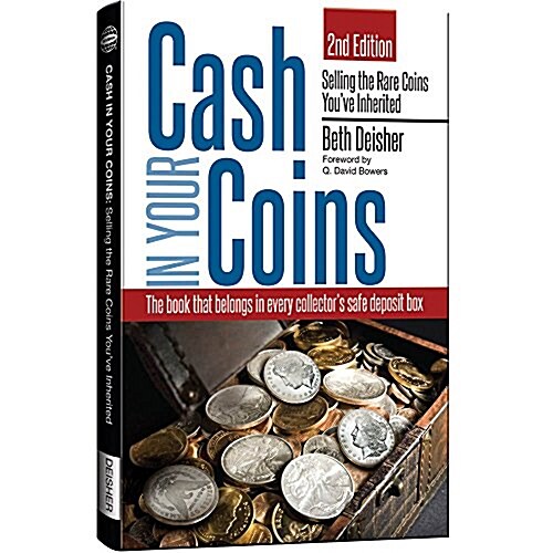 Cash in Your Coins: Selling the Rare Coins Youve Inherited, 2nd Edition (Paperback)