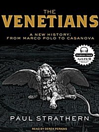 The Venetians: A New History: From Marco Polo to Casanova (MP3 CD)