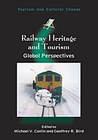 Railway Heritage and Tourism : Global Perspectives (Paperback)