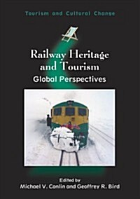 Railway Heritage and Tourism : Global Perspectives (Hardcover)