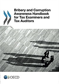 Bribery and Corruption Awareness Handbook for Tax Examiners and Tax Auditors (Paperback)