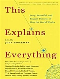 This Explains Everything: Deep, Beautiful, and Elegant Theories of How the World Works (Audio CD, Library)