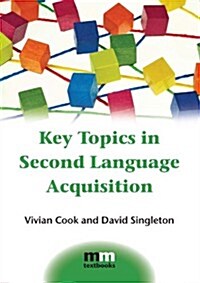Key Topics in Second Language Acquisition (Hardcover)
