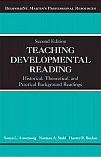 Teaching Developmental Reading: Historical, Theoretical, and Practical Background Readings (Paperback, 2)