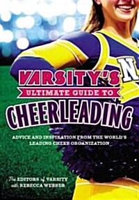 [중고] Varsity‘s Ultimate Guide to Cheerleading (Paperback)