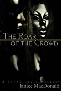 The Roar of the Crowd (Paperback)