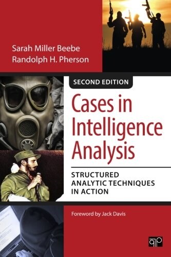 Cases in Intelligence Analysis: Structured Analytic Techniques in Action (Paperback, 2)