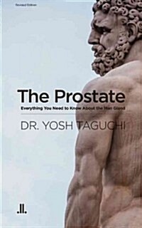 The Prostate: Everything You Need to Know about the Man Gland (Paperback, Revised)