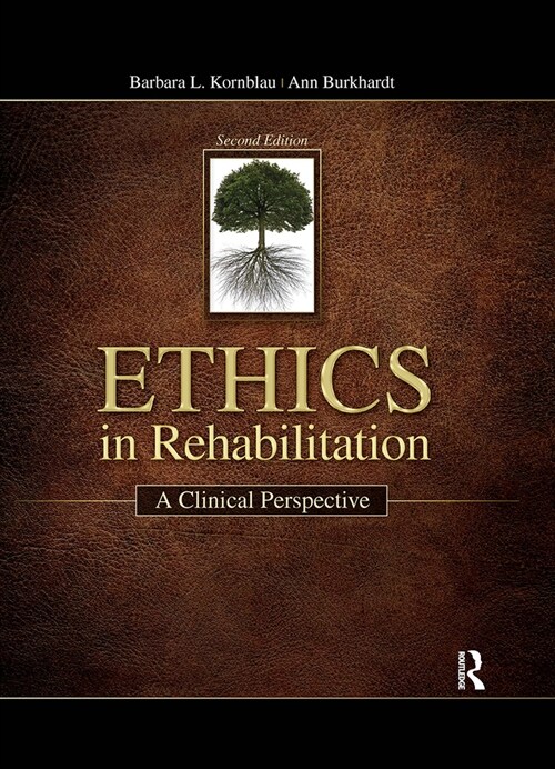 Ethics in Rehabilitation : A Clinical Perspective (Hardcover, 2 ed)