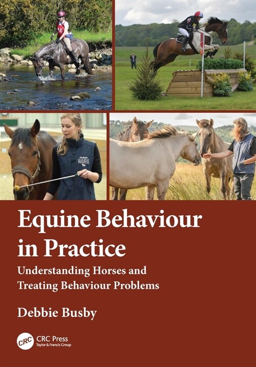 Equine Behaviour in Practice : Understanding Horses and Treating Behaviour Problems (Paperback)