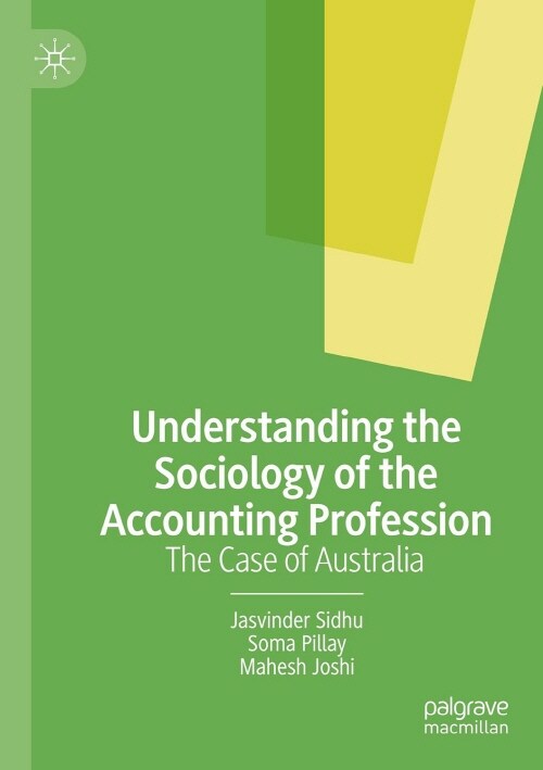 Understanding the Sociology of the Accounting Profession: The Case of Australia (Paperback, 2023rd Edition)