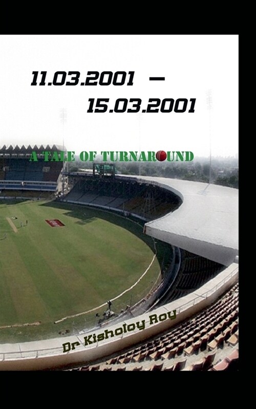 11.03.2001 - 15.03.2001 A Tale of Turnaround (Paperback)