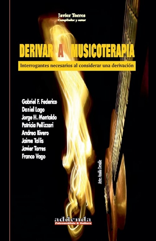 Derivar a musicoterapia: interrogantes necesarios al considerar una derivaci? (Paperback)