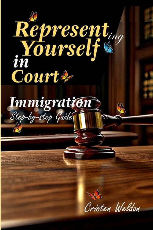 Representing Yourself in Court: Immigration Lawsuit (Step-by-step Guide) (Paperback)