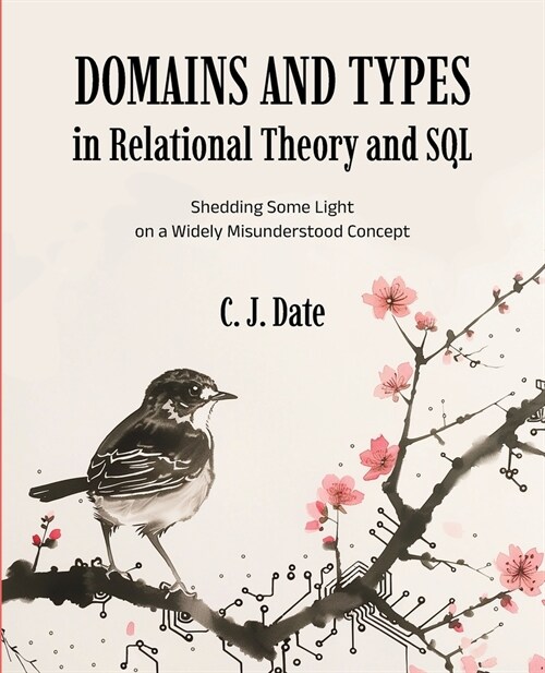 Domains and Types in Relational Theory and SQL (Paperback)