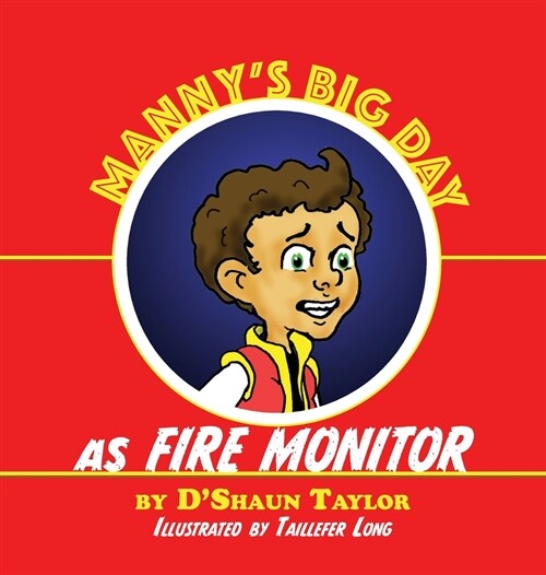 Mannys Big Day as Fire Monitor (Hardcover)