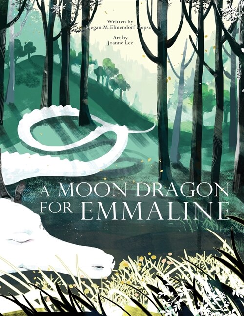 A Moon Dragon for Emmaline: A classic childrens bedtime storybook about a young European girl and her father who must process their grief and lea (Paperback)