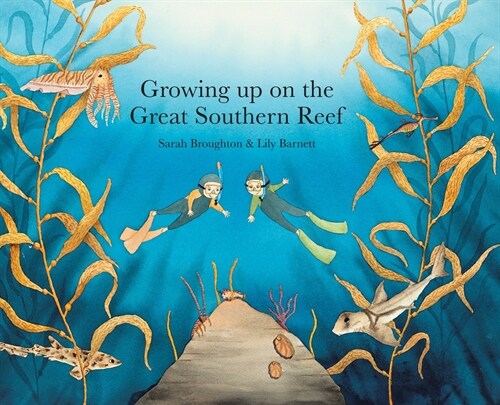 Growing up on the Great Southern Reef (Hardcover)