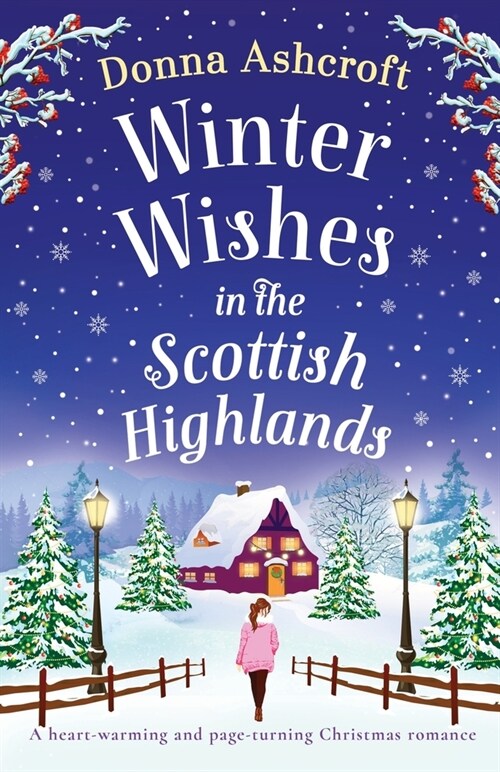 Winter Wishes in the Scottish Highlands: A heart-warming and page-turning Christmas romance (Paperback)