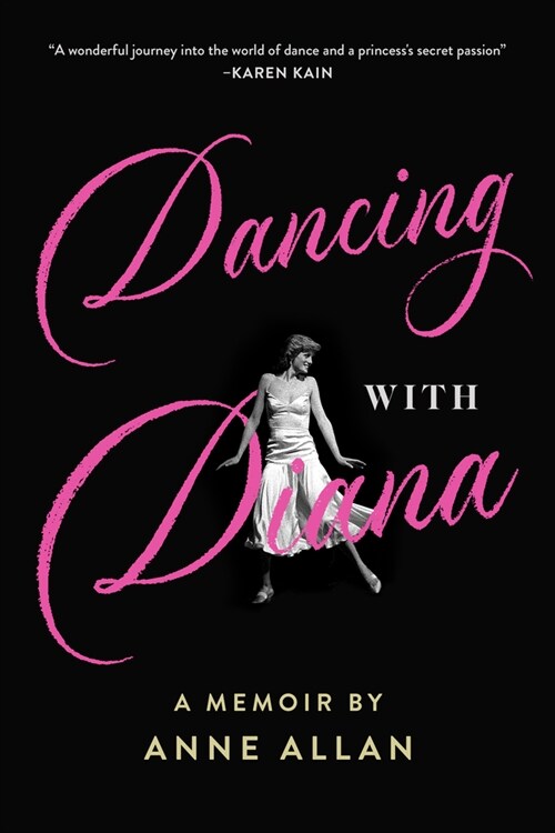 Dancing with Diana: A Memoir by Anne Allan (Paperback)