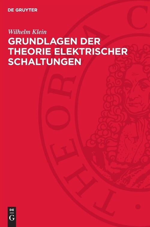 Grundlagen der Theorie elektrischer Schaltungen (Hardcover, Reprint 2024)