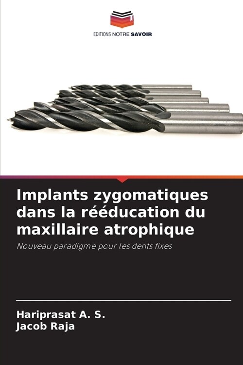 Implants zygomatiques dans la r釪ducation du maxillaire atrophique (Paperback)