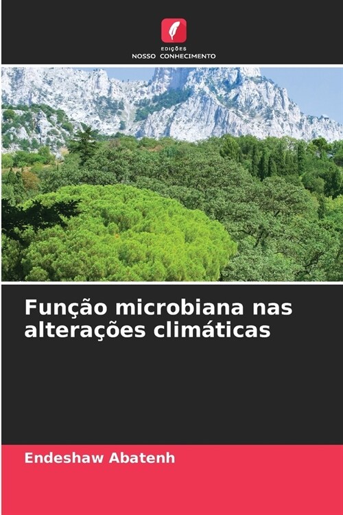 Fun豫o microbiana nas altera寤es clim?icas (Paperback)