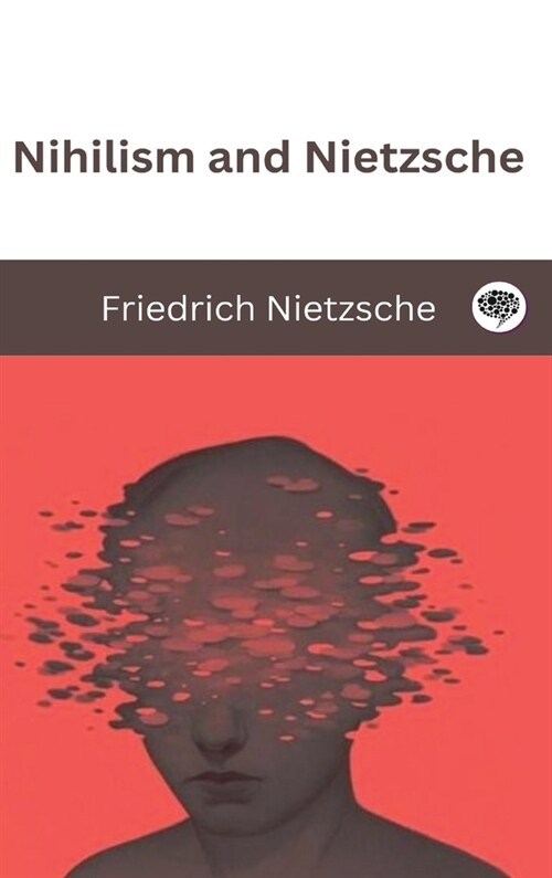 Nihilism and Nietzsche (Hardcover)