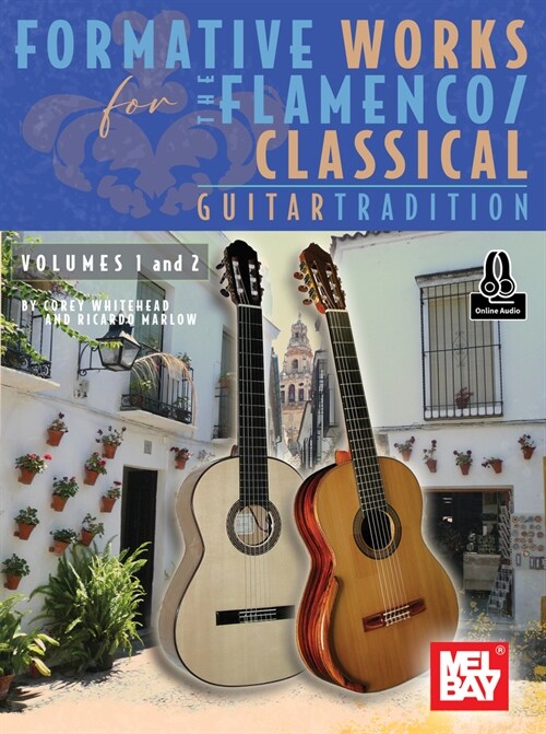 Formative Works for the Flamenco/Classical Guitar Tradition, Volumes 1 and 2 (Paperback)