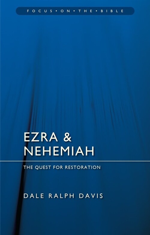 Ezra & Nehemiah: The Quest for Restoration (Paperback)