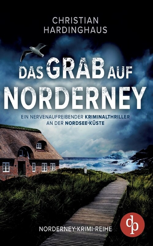 Das Grab auf Norderney: Ein nervenaufreibender Kriminalthriller an der Nordsee-K?te (Paperback)