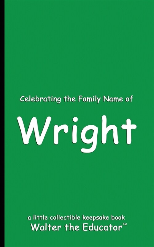 Celebrating the Family Name of Wright (Paperback)