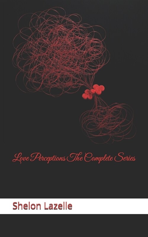 Love Perceptions The Complete Series (Paperback)