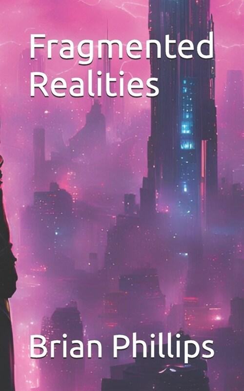 Fragmented Realities (Paperback)