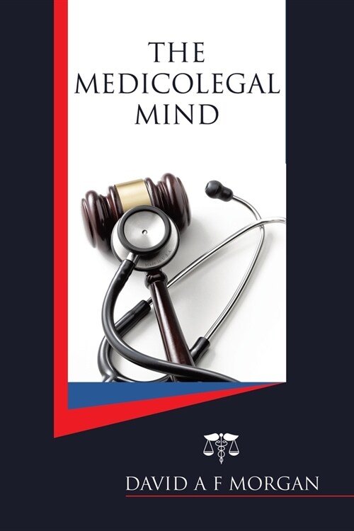 The Medicolegal Mind (Paperback)