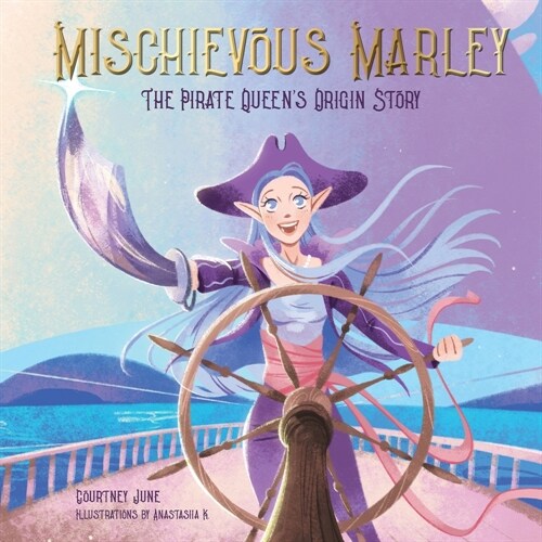 Mischievous Marley: The Pirate Queens Origin Story (Paperback)