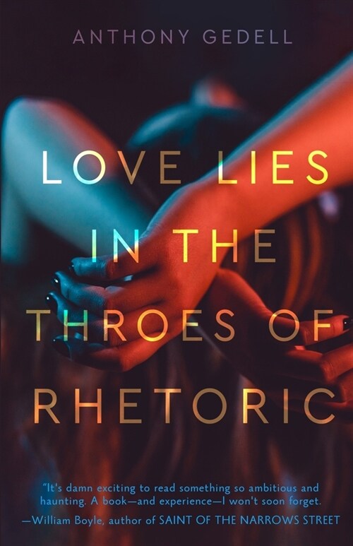 Love Lies in the Throes of Rhetoric (Paperback)