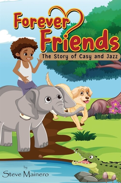 Forever Friends: The Story Of Casy and Jazz (Hardcover)