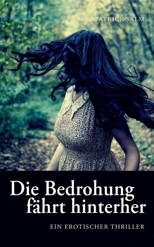 Die Bedrohung f?rt hinterher (Paperback)