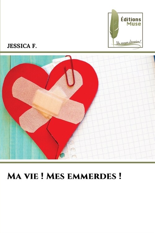 Ma vie ! Mes emmerdes ! (Paperback)