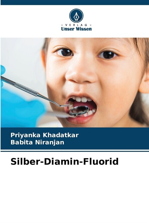 Silber-Diamin-Fluorid (Paperback)