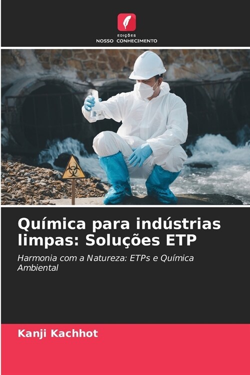 Qu?ica para ind?trias limpas: Solu寤es ETP (Paperback)