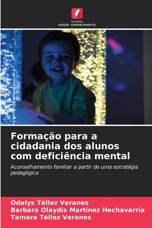 Forma豫o para a cidadania dos alunos com defici?cia mental (Paperback)