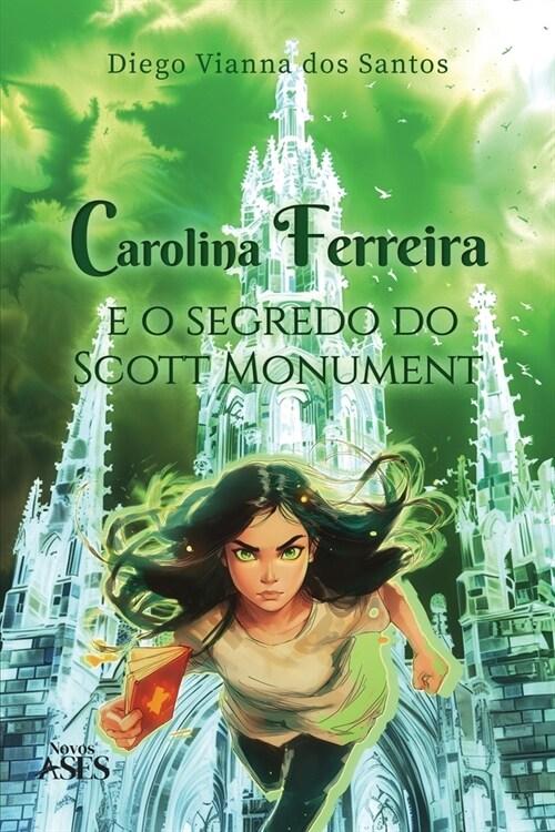 Carolina Ferreira e o segredo do Scott Monument (Paperback)