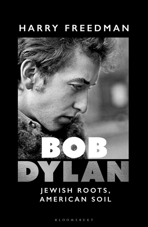 Bob Dylan : Jewish Roots, American Soil (Paperback)